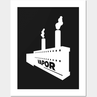 Vapor factory Posters and Art